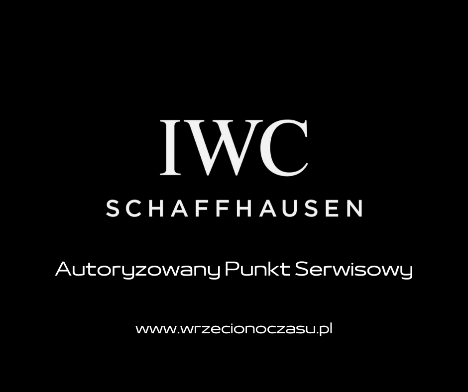 Nowa autoryzacja serwisu zegarków luksusowych Wrzeciono Czasu: IWC Schaffhausen